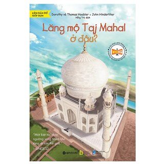 Những Địa Danh Làm Nên Lịch Sử - Lăng Mộ Taj Mahal Ở Đâu?