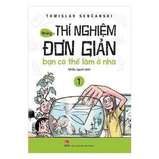 Những Thí Nghiệm Đơn Giản Bạn Có Thể Làm Ở Nhà 1