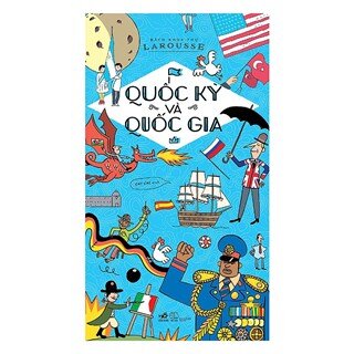 Quốc Kỳ Và Quốc Gia - Bách Khoa Thư Larousse