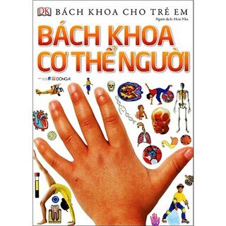 Bách Khoa Cho Trẻ Em - Bách Khoa Cơ Thể Người