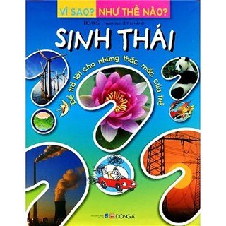 Vì Sao? Như Thế Nào? - Sinh Thái