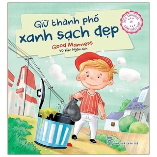 Yêu Thương Và Làm Điều Hay - Giữ Thành Phố Xanh Sạch Đẹp