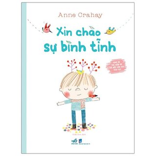 Cùng Bé Thư Giãn Và Bồi Đắp Cảm Xúc Tích Cực - Xin Chào Sự Bình Tĩnh