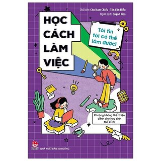 Tôi Tin Tôi Có Thể Làm Được: Học Cách Làm Việc