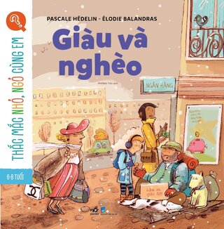 Thắc Mắc Nhỏ, Ngỏ Cùng Em - Giàu Và Nghèo