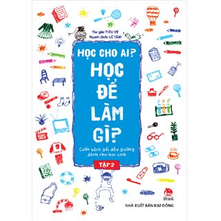 Học Cho Ai? Học Để Làm Gì? (Tập 2)