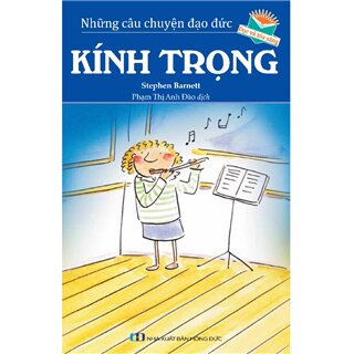 Những Câu Chuyện Đạo Đức - Kính Trọng