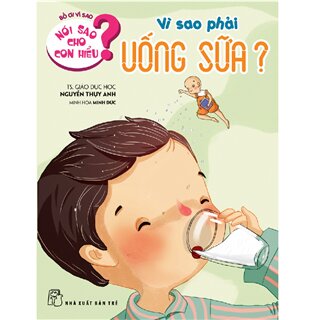 Nói Sao Cho Con Hiểu - Vì Sao Phải Uống Sữa?