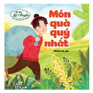 Bé Tập Kể Chuyện - Món Quà Quý Nhất