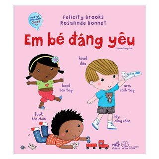 Em Bé Đáng Yêu ( Song Ngữ Việt Anh Cho Bé 1+)