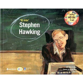 Những Bộ Óc Vĩ Đại - Dị Nhân Stephen Hawking