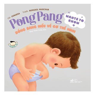 Picture Book - Pong Pang: Bống Bang Hiểu Về Cơ Thể Mình