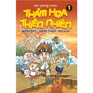 Thảm Họa Thiên Nhiên - Tập 1: Động Đất, Sóng Thần, Núi Lửa