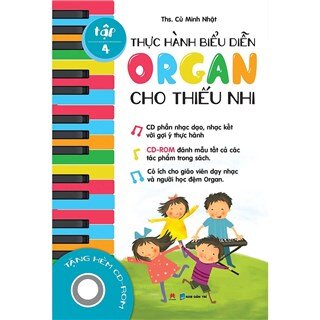 Thực Hành Biểu Diễn Organ Cho Thiếu Nhi – Tập 4