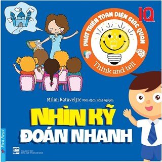 Phát Triển IQ Toàn Diện Giác Quan - Nhìn Kỹ Đoán Nhanh