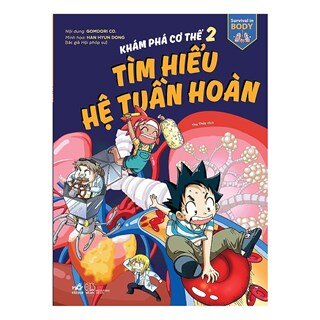 Khám Phá Cơ Thể (Tập 2) - Tìm Hiểu Hệ Tuần Hoàn