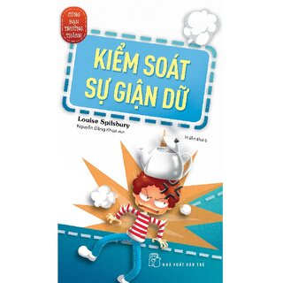 Cùng Bạn Trưởng Thành - Kiểm Soát Sự Giận Dữ