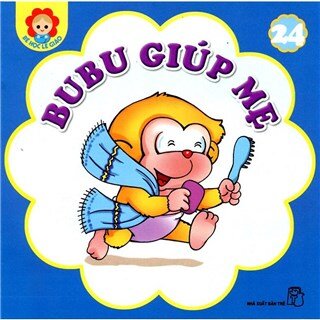 Bé Học Lễ Giáo - Bubu Tập 24 - Bubu Giúp Mẹ (Tái Bản)