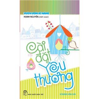 Vườn Ươm Kỹ Năng - Cài Đặt Yêu Thương