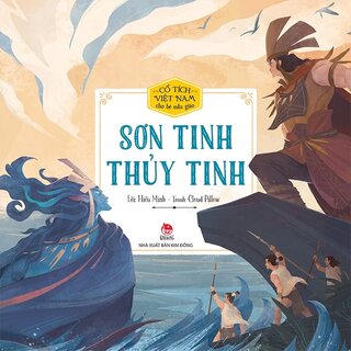 Cổ Tích Việt Nam Cho Bé Mẫu Giáo: Sơn Tinh - Thuỷ Tinh