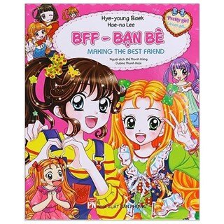 BFF - Bạn Bè - Making The Best Friend