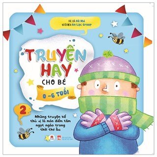 Truyện Hay Cho Bé 0-6 Tuổi - Tập 2