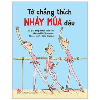 Tớ Chẳng Thích Nhảy Múa Đâu