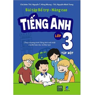 Bài Tập Bổ Trợ - Nâng Cao Tiếng Anh Lớp 3 - Tập 1