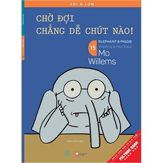 Voi & Lợn - Tập 15 - Chờ Đợi Chẳng Dễ Chút Nào - Waiting Is Not Easy!