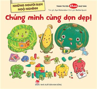 Những Người Bạn Ngộ Nghĩnh - Chúng Mình Cùng Dọn Dẹp!