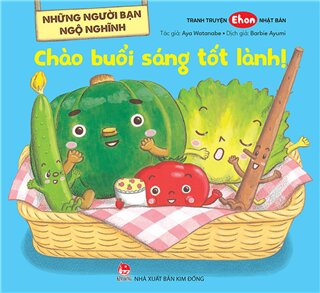 Những Người Bạn Ngộ Nghĩnh - Chào Buổi Sáng Tốt Lành!