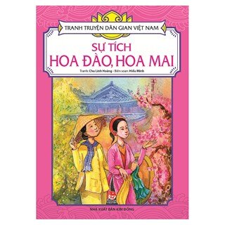 Tranh Truyện Dân Gian Việt Nam - Sự Tích Hoa Đào, Hoa Mai