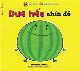 Ehon Dạo chơi cùng hoa quả - Dưa hấu chín đỏ