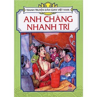 Tranh Truyện Dân Gian Việt Nam - Anh Chàng Nhanh Trí