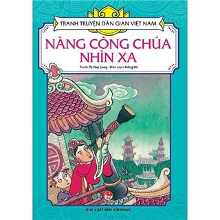 Tranh Truyện Dân Gian Việt Nam - Nàng Công Chúa Nhìn Xa