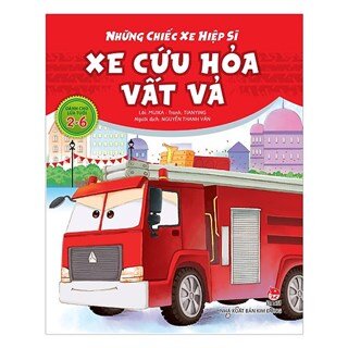 Những Chiếc Xe Hiệp Sĩ: Xe Cứu Hỏa Vất Vả