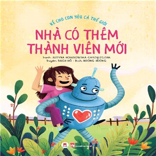 Kể cho con yêu cả thế giới – Nhà có thêm thành viên mới