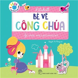 Tay Khéo Tay Xinh - Vẽ Công Chúa