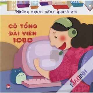 Những Người Sống Quanh Em - Cô Tổng Đài Viên (Tái Bản 2016)