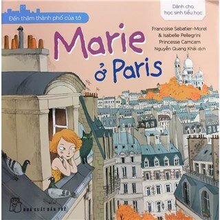 Đến Thăm Thành Phố Của Tớ - Marie Ở Paris