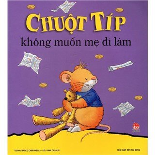 Chuột Típ Không Muốn Mẹ Đi Làm