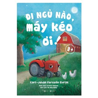 Đi Ngủ Nào Máy Kéo Ơi! 3+