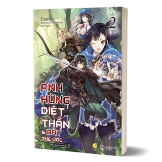 Anh Hùng Diệt Thần & Bảy Thệ Ước - Tập 2