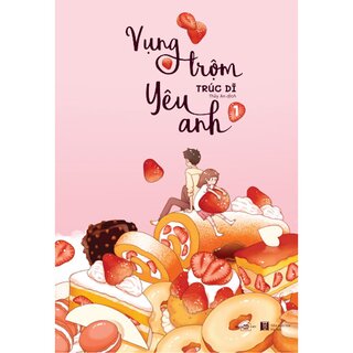 Vụng Trộm Yêu Anh (Bộ 2 Tập)