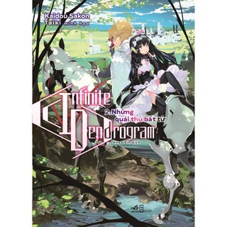 Infinite Dendrogram - Tập 2: Những Quái Thú Bất Tử