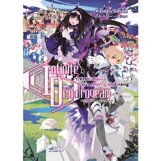 Infinite Dendrogram - Tập 1: Khởi Điểm Của Những Khả Năng