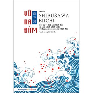 Vũ Dạ Đàm - Tự Truyện Shibusawa Eiichi