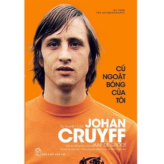 Cú Ngoặt Bóng Của Tôi - Tự Truyện Johan Cruyff