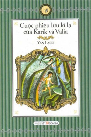 Cuộc Phiêu Lưu Kì Lạ Của Karik Và Valia (Sách Bỏ Túi)