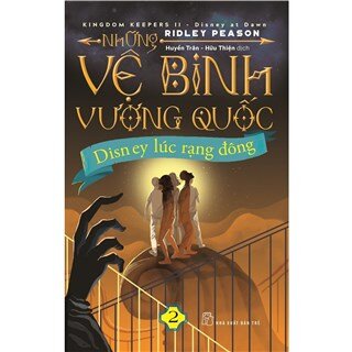 Những Vệ Binh Vương Quốc 02 - Disney Lúc Rạng Đông